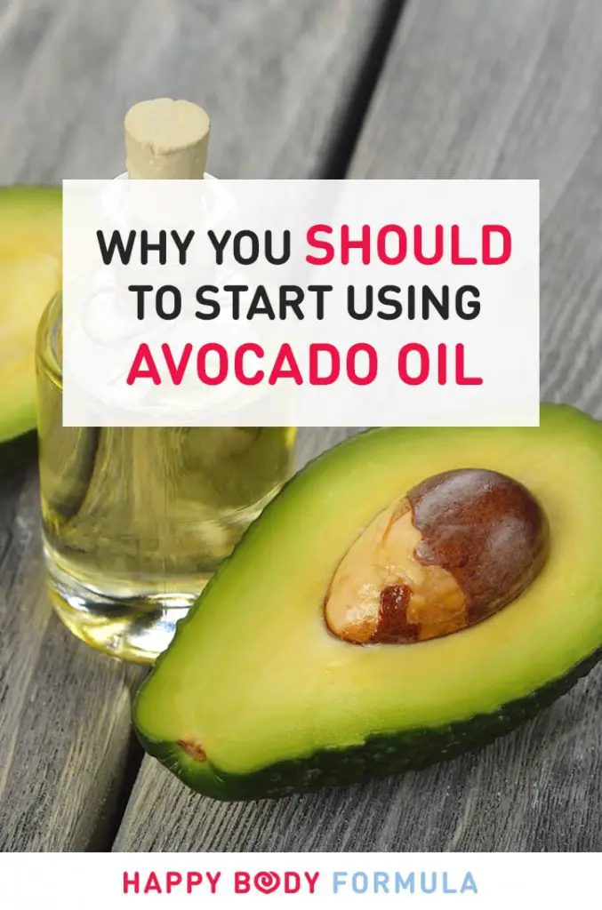 Why You Should Start Using Avocado Oil Happy Body Formula