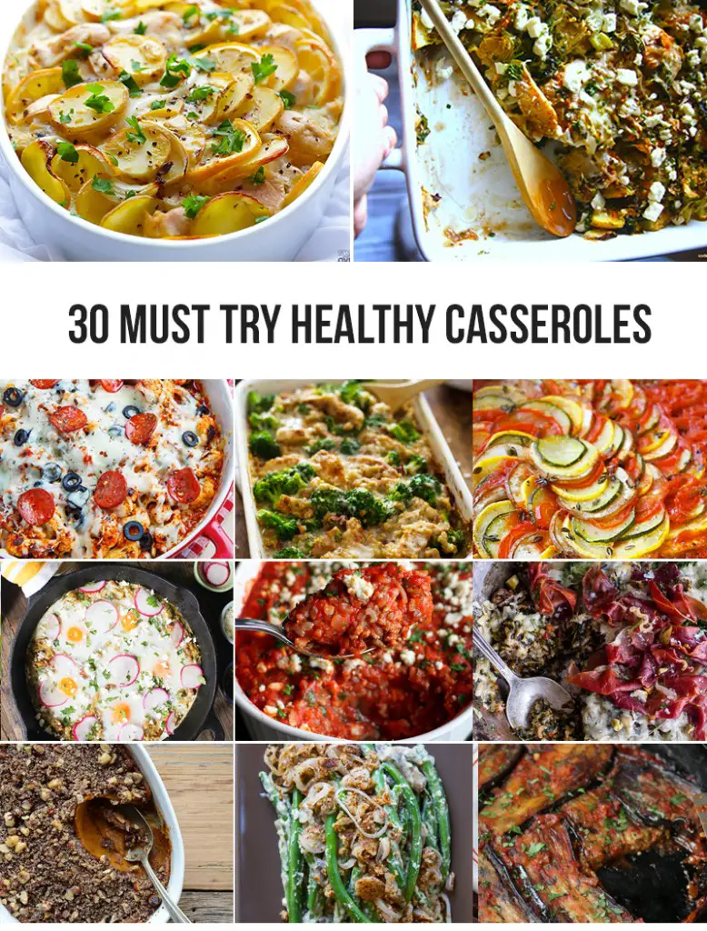 30 Must Try Yummy & Healthy Casseroles Happy Body Formula