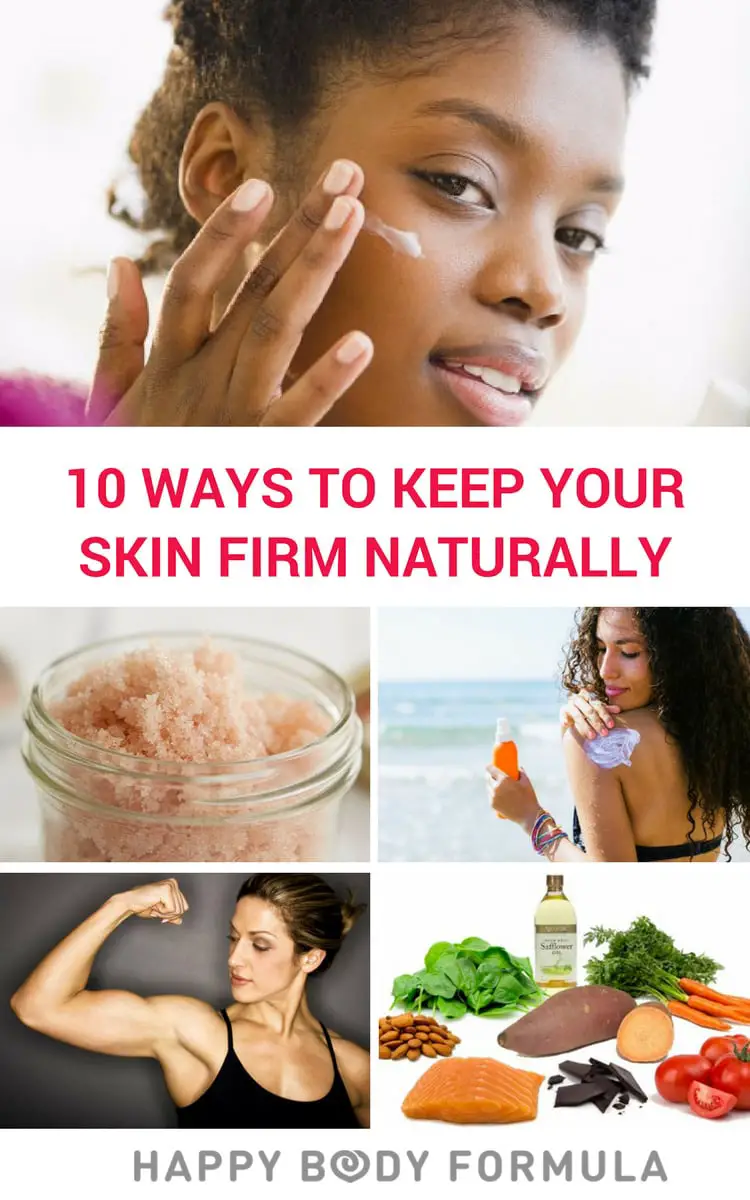10 Ways To Keep Your Skin Firm Naturally