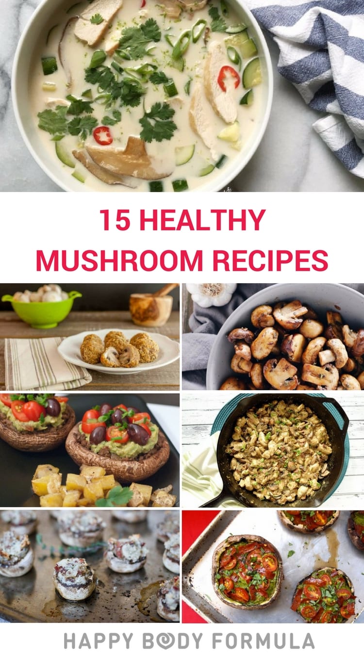 15 Mouthwatering &amp; Healthy Mushroom Recipes - Happy Body ...