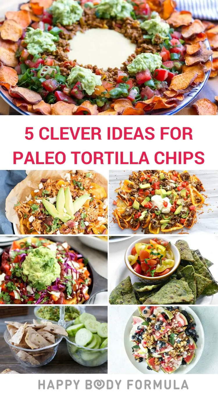 5 Clever Ideas For Paleo Tortilla Chips & Nacho Dishes - Dairy-free, Grain-free & Gluten-free with Low-carb & Keto Options