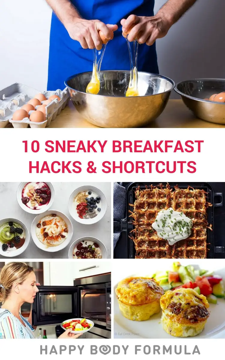 10 Sneaky Breakfast Hacks & Shortcuts for Healthy Eating