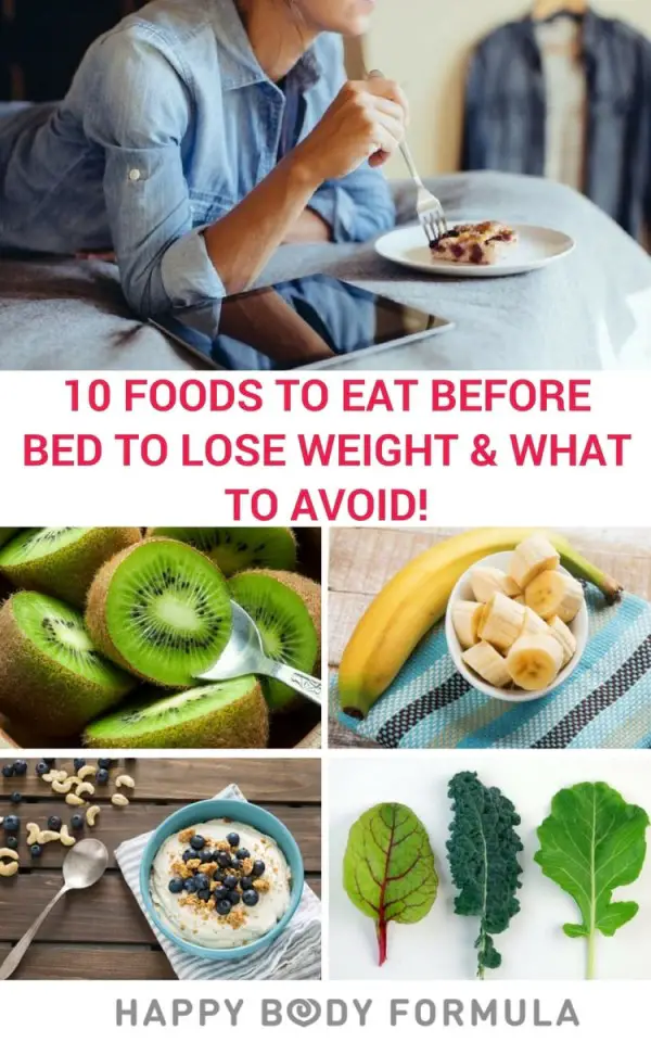 10 Best Foods to Eat Before Bed to Lose Weight (And What To Avoid