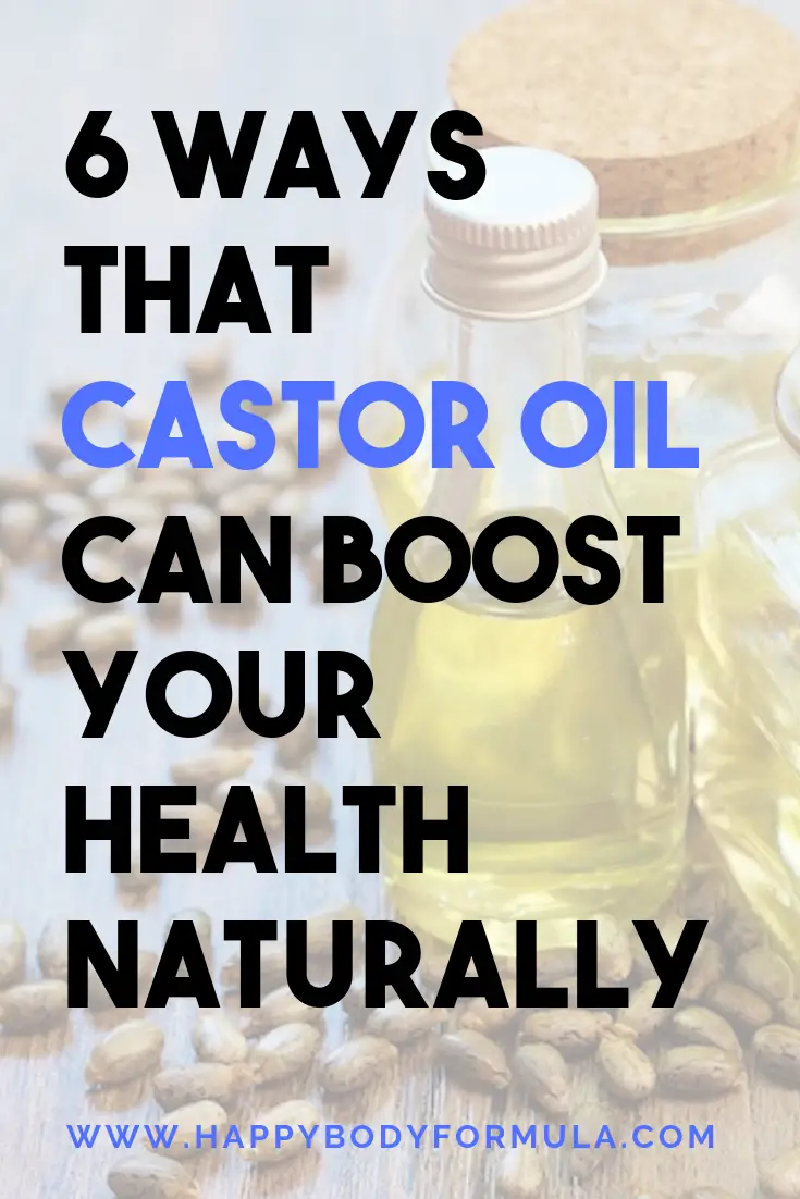 Learn the 6 ways that castor oil can help boost your health naturally. | HappyBodyFormula.com