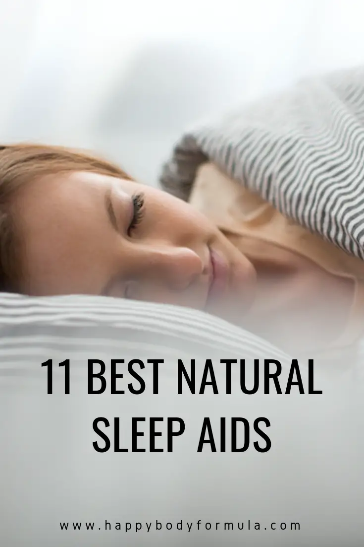 11 Best Natural Sleep Aids To Help You Improve Your Sleep Happy Body Formula 