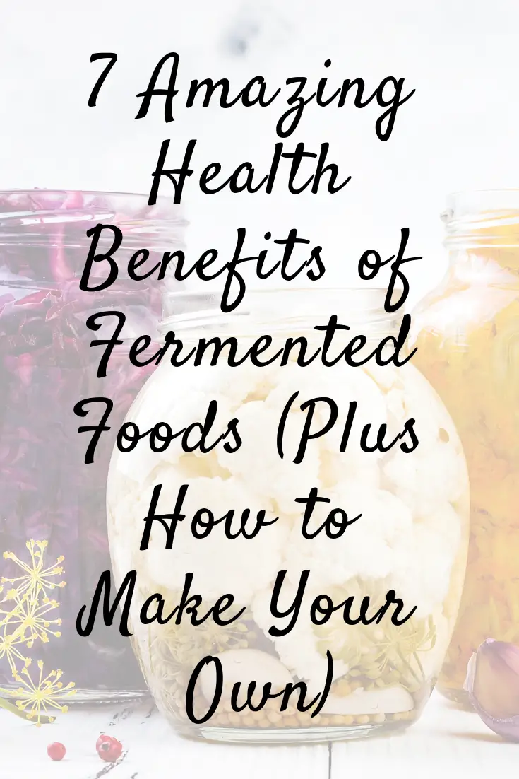 7 Amazing Health Benefits of Fermented Foods | HappyBodyFormula.com