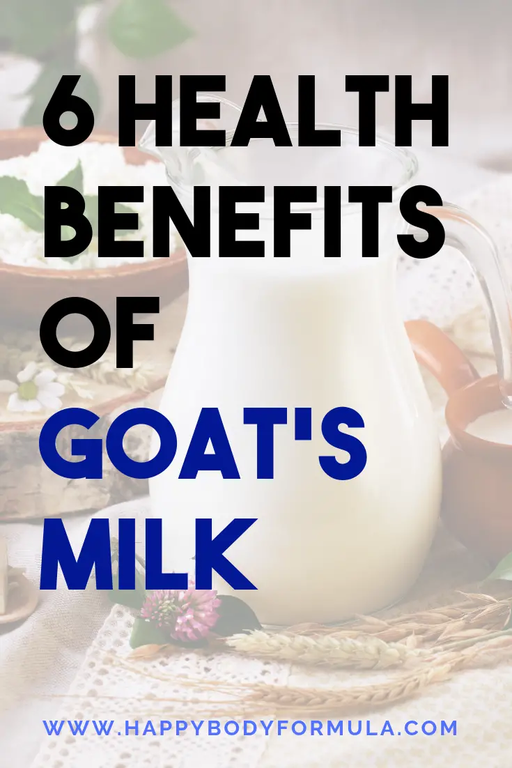6 Health Benefits of Drinking Goat’s Milk | HappyBodyFormula.com