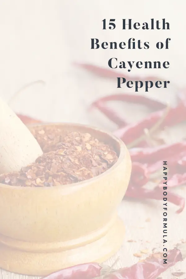 15 Health Benefits Of Cayenne Pepper (It’s More Than Spice) – Happy ...