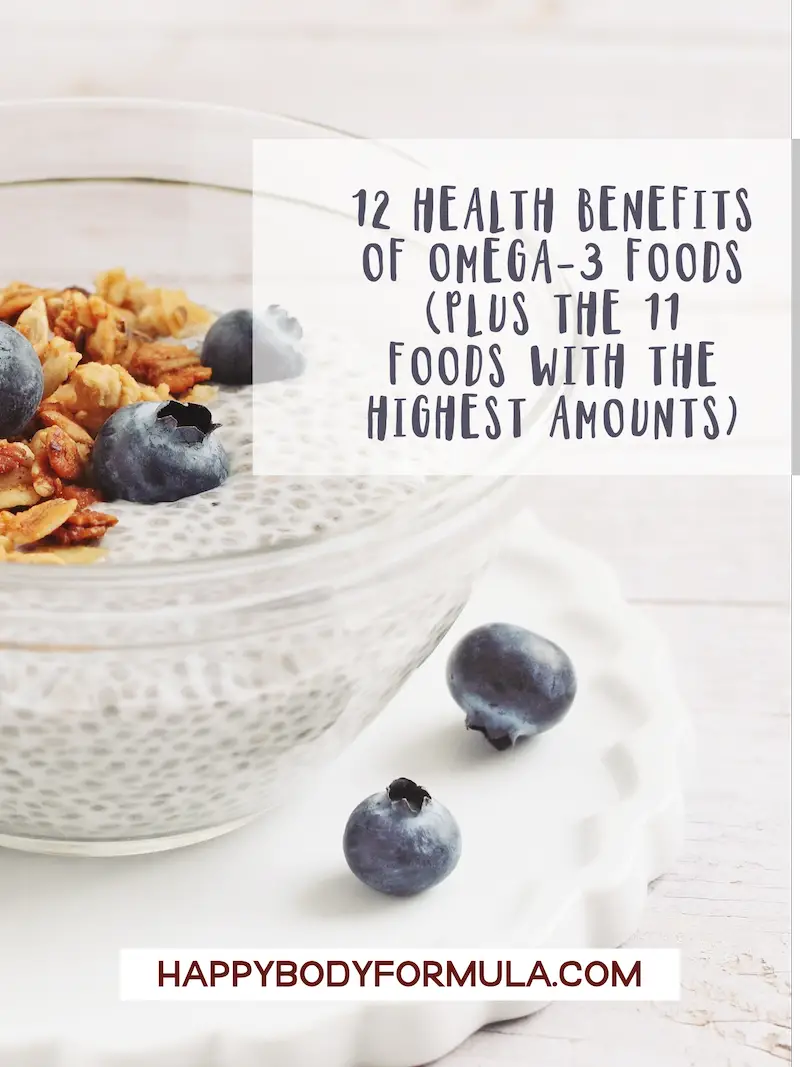 12 Health Benefits of Omega 3 Foods | HappyBodyFormula.com