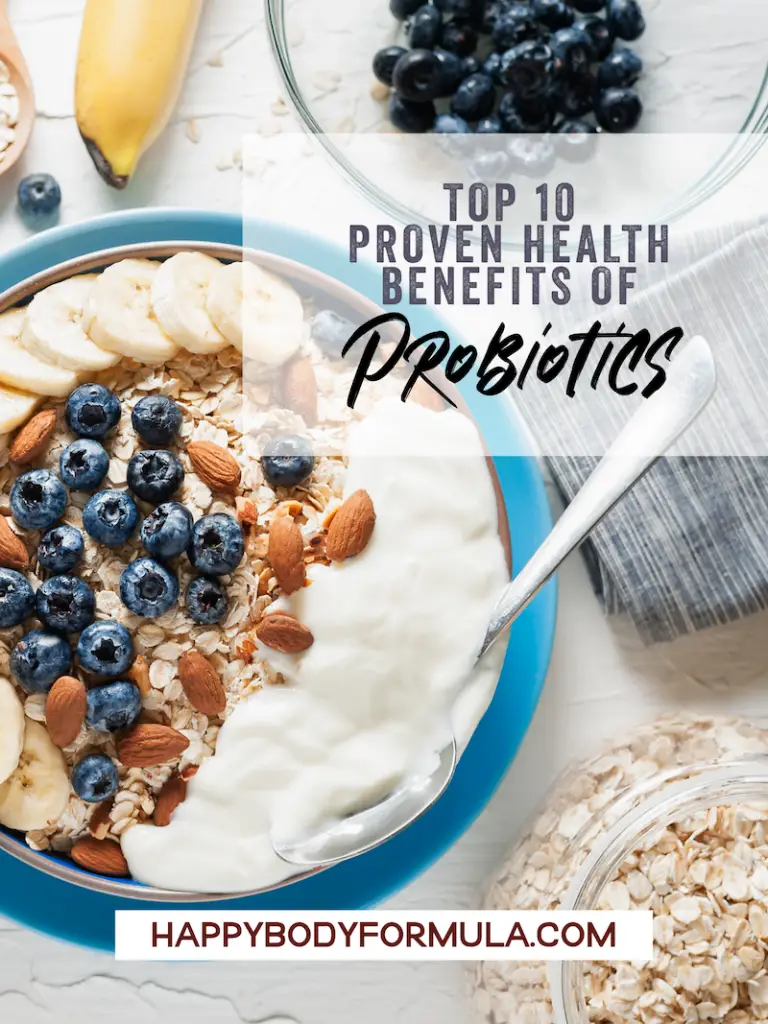 Top 10 Proven Health Benefits of Probiotics | Happybodyformula.com