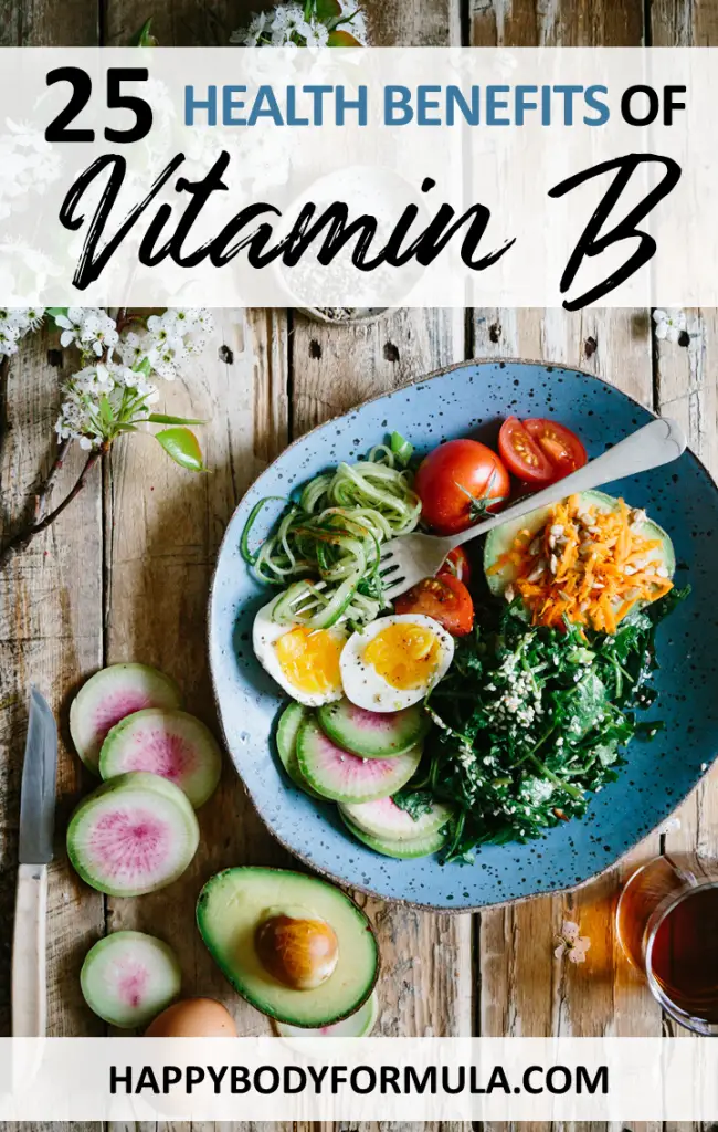 25 Amazing Health Benefits of Vitamin B | HappyBodyFormula.com