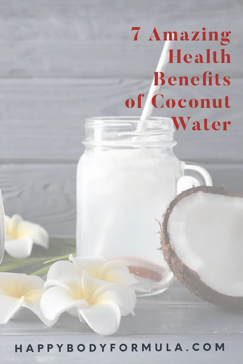 7 Amazing Health Benefits of Coconut Water | HappyBodyFormula.com