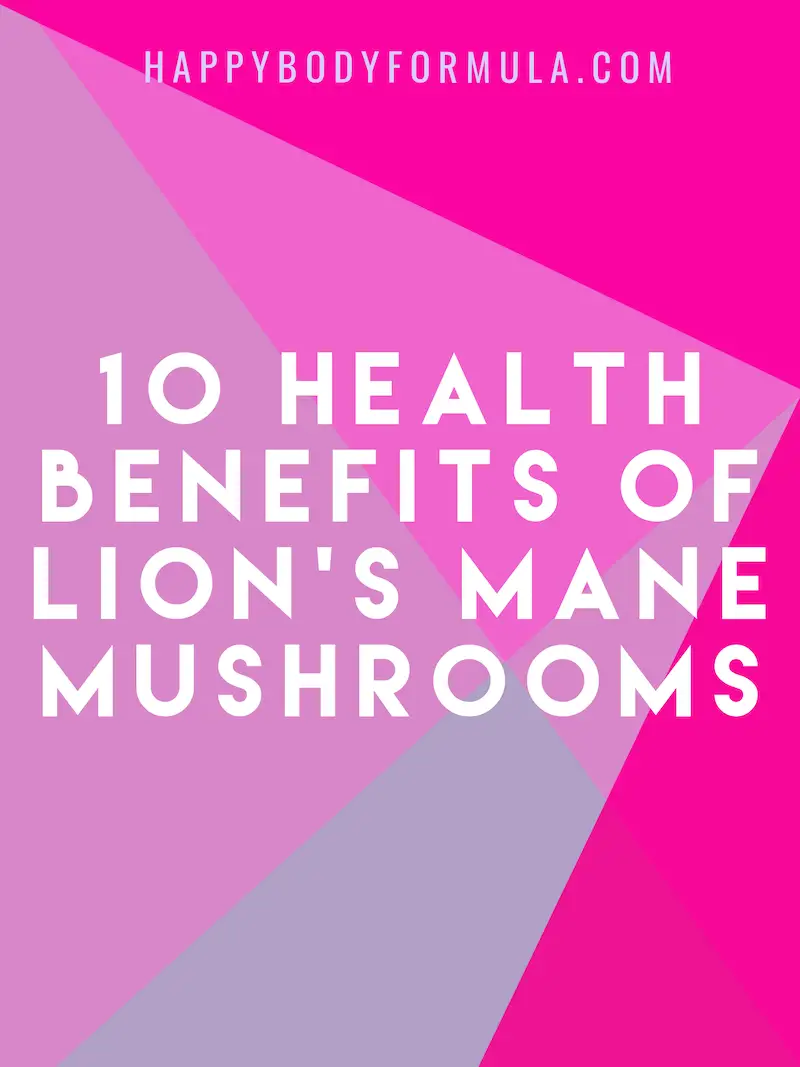 10 Health Benefits of Lion’s Mane Mushrooms | HappyBodyFormula.com