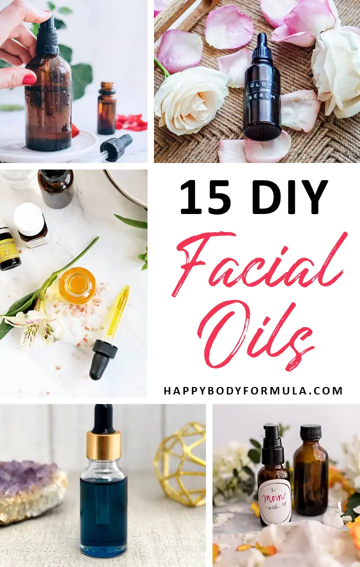 15 DIY Facial Oil Recipes for Every Skin Type {Oily, Dry} Happy Body
