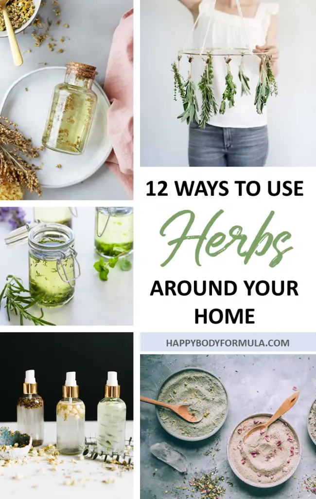 12 Ways to Use Herbs in Your Home | HappyBodyFormula.com