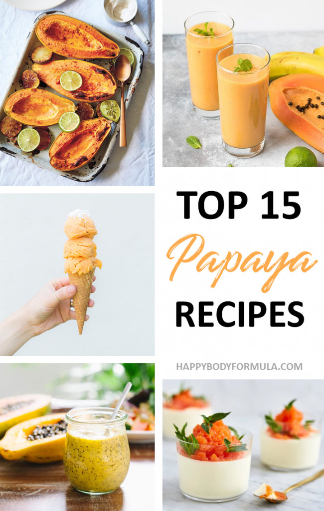 15 Savory Papaya Recipes to Boost Your Health | HappyBodyFormula.com