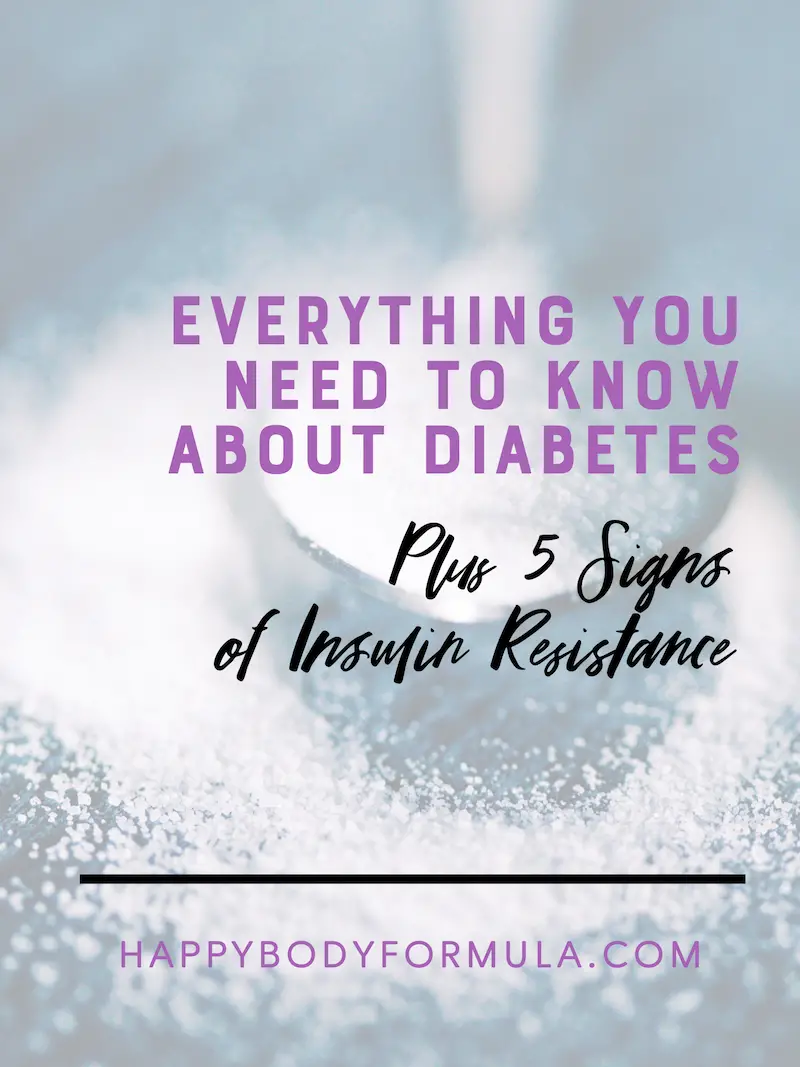  Everything You Need to Know About Diabetes | Happybodyformula.com
